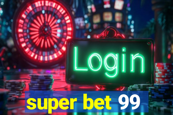 super bet 99